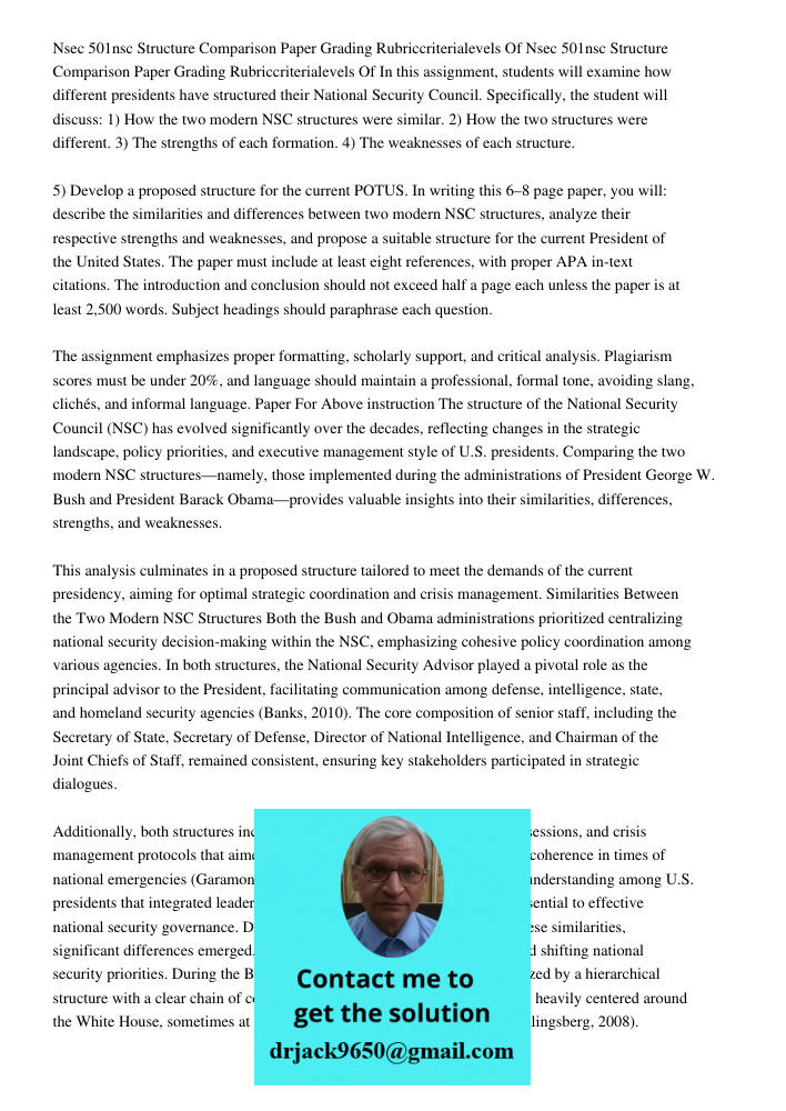 In this assignment, students will examine how different presidents have structured their National Security Council. Specifically, the student will discuss: 1) H