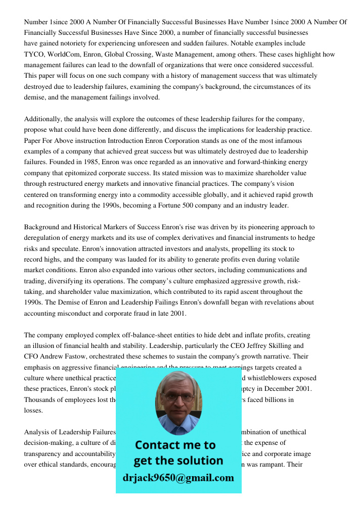 Since 2000, a number of financially successful businesses have gained notoriety for experiencing unforeseen and sudden failures. Notable examples include TYCO, 