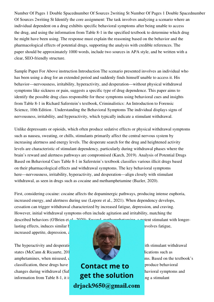 Identify the core assignment: The task involves analyzing a scenario where an individual dependent on a drug exhibits specific behavioral symptoms after being u