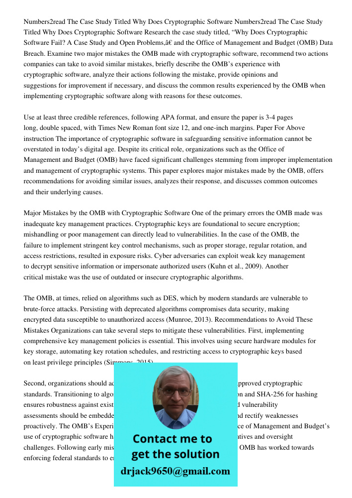 Research the case study titled, “Why Does Cryptographic Software Fail? A Case Study and Open Problems,” and the Office of Management and Budget (OMB) Data Breac