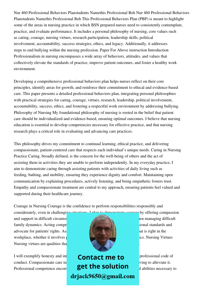 This Professional Behaviors Plan (PBP) is meant to highlight some of the areas in nursing practice in which BSN prepared nurses need to consistently contemplate