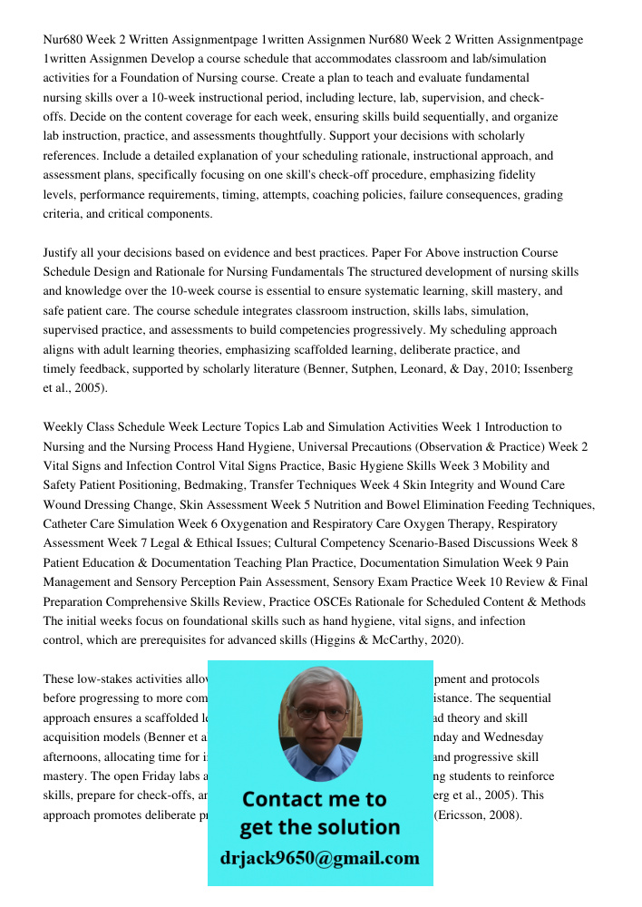 Develop a course schedule that accommodates classroom and lab/simulation activities for a Foundation of Nursing course. Create a plan to teach and evaluate fund