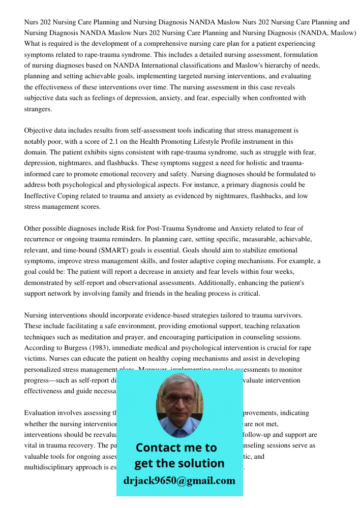 Nurs 202 Nursing Care Planning and Nursing Diagnosis NANDA Maslow What is required is the development of a comprehensive nursing care plan for a patient experie