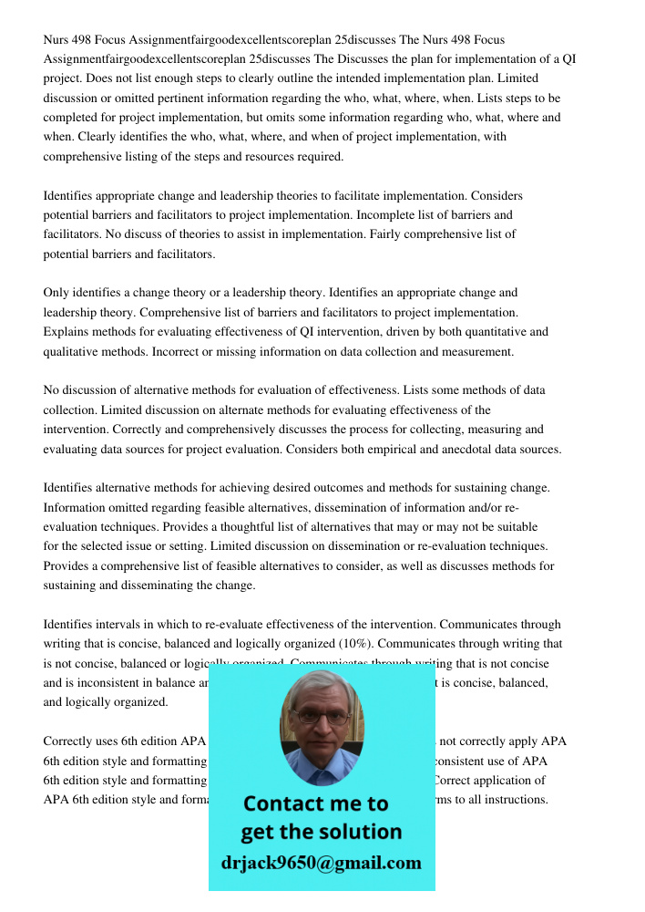Discusses the plan for implementation of a QI project. Does not list enough steps to clearly outline the intended implementation plan. Limited discussion or omi