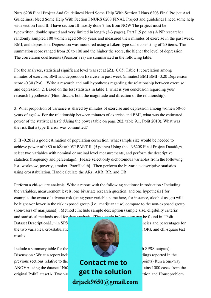 NURS 6208 FINAL Project and guidelines I need some help with section I and II, I have section III mostly done 7 hrs from NOW The project must be typewritten, do