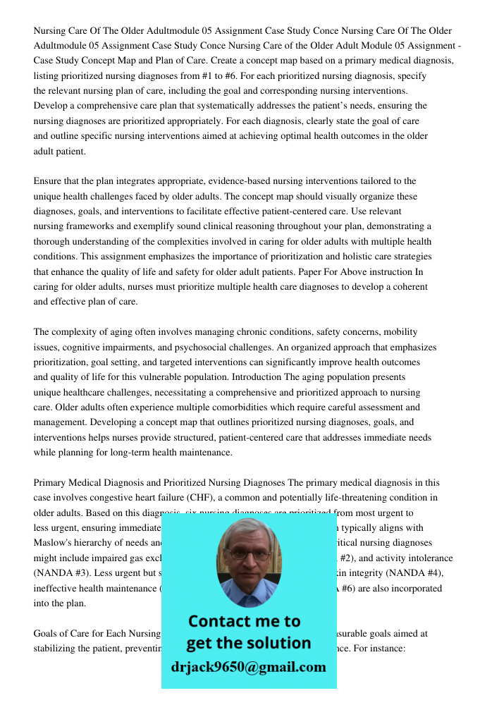 Nursing Care of the Older Adult Module 05 Assignment - Case Study Concept Map and Plan of Care. Create a concept map based on a primary medical diagnosis, listi
