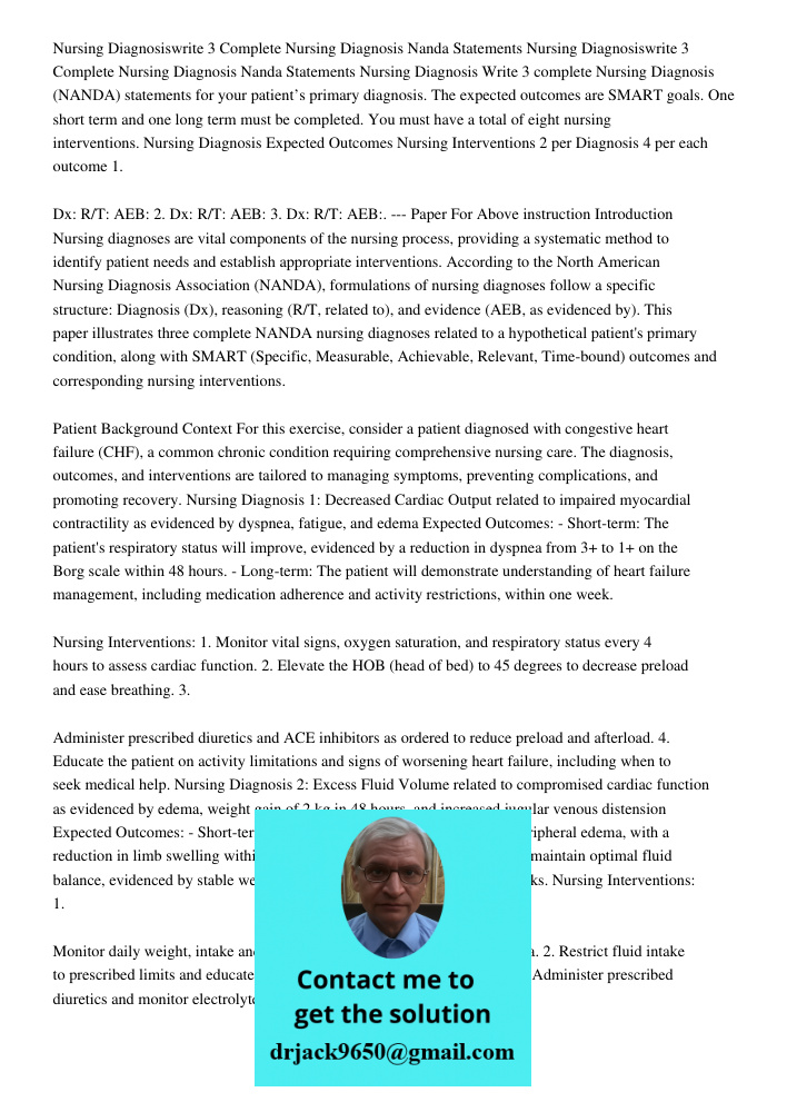 Nursing Diagnosis Write 3 complete Nursing Diagnosis (NANDA) statements for your patient’s primary diagnosis. The expected outcomes are SMART goals. One short t