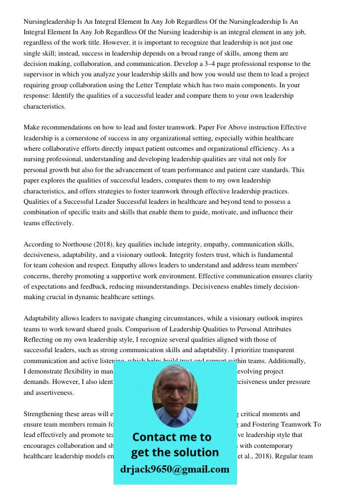Nursing leadership is an integral element in any job, regardless of the work title. However, it is important to recognize that leadership is not just one single