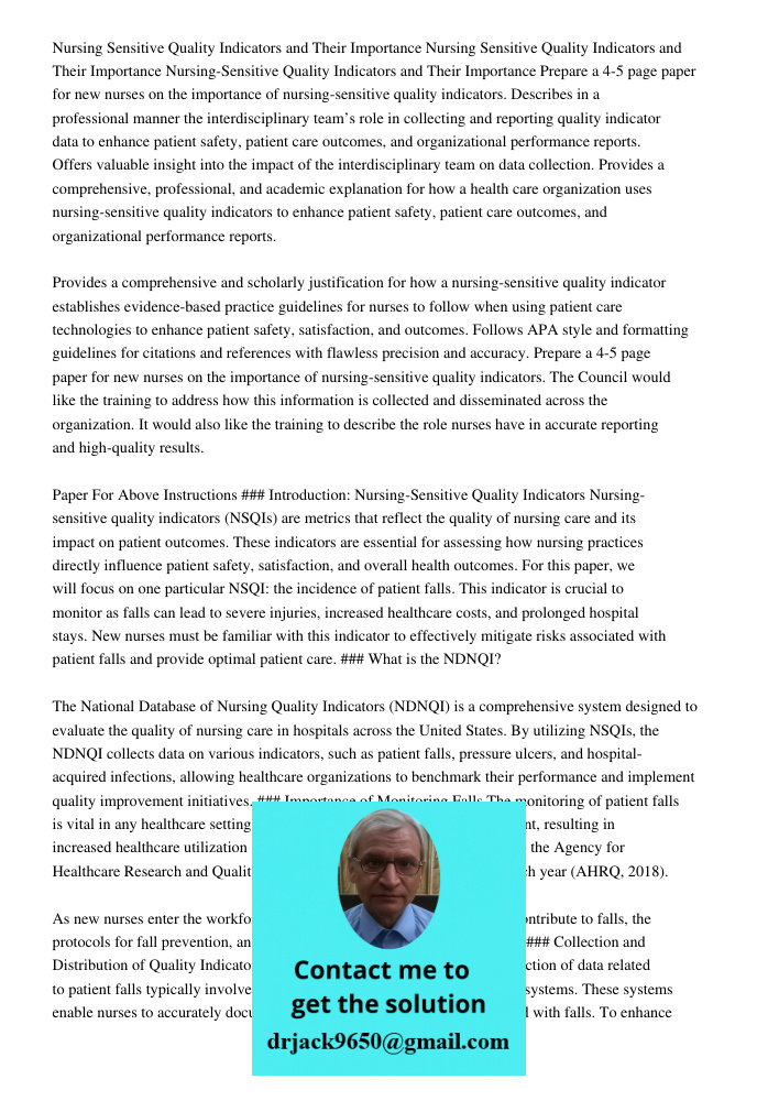 Nursing Sensitive Quality Indicators and Their Importance Prepare a 4-5 page paper for new nurses on the importance of nursing-sensitive quality indicators. Des
