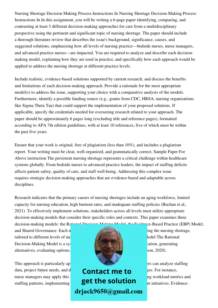 In this assignment, you will be writing a 6-page paper identifying, comparing, and contrasting at least 3 different decision-making approaches for care from a m