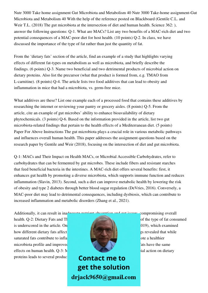 With the help of the reference posted on Blackboard (Gentile C.L. and Weir T.L. (2018) The gut microbiota at the intersection of diet and human health. Science 