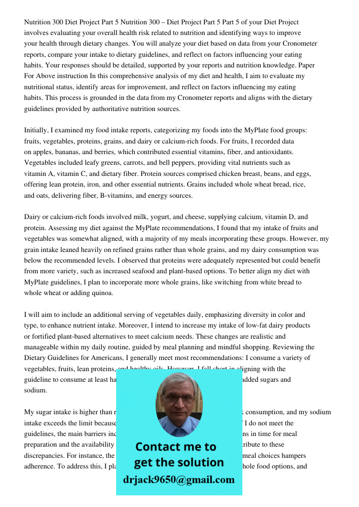 Part 5 of your Diet Project involves evaluating your overall health risk related to nutrition and identifying ways to improve your health through dietary change