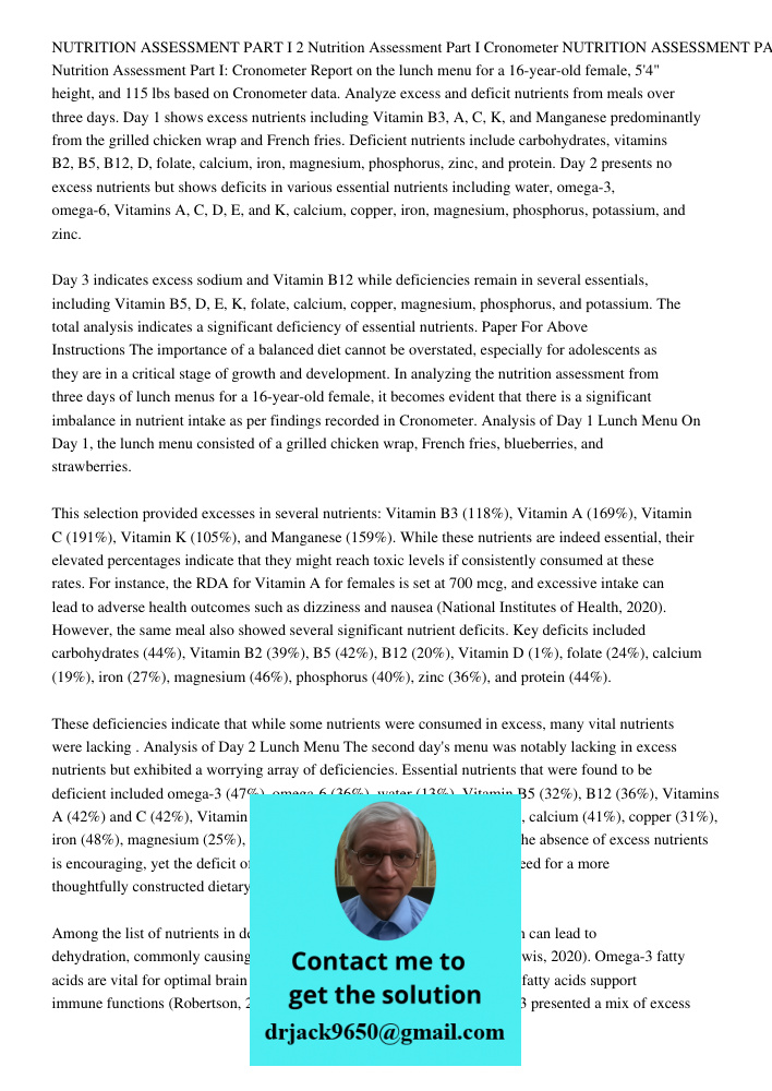 Report on the lunch menu for a 16-year-old female, 5'4" height, and 115 lbs based on Cronometer data. Analyze excess and deficit nutrients from meals over three