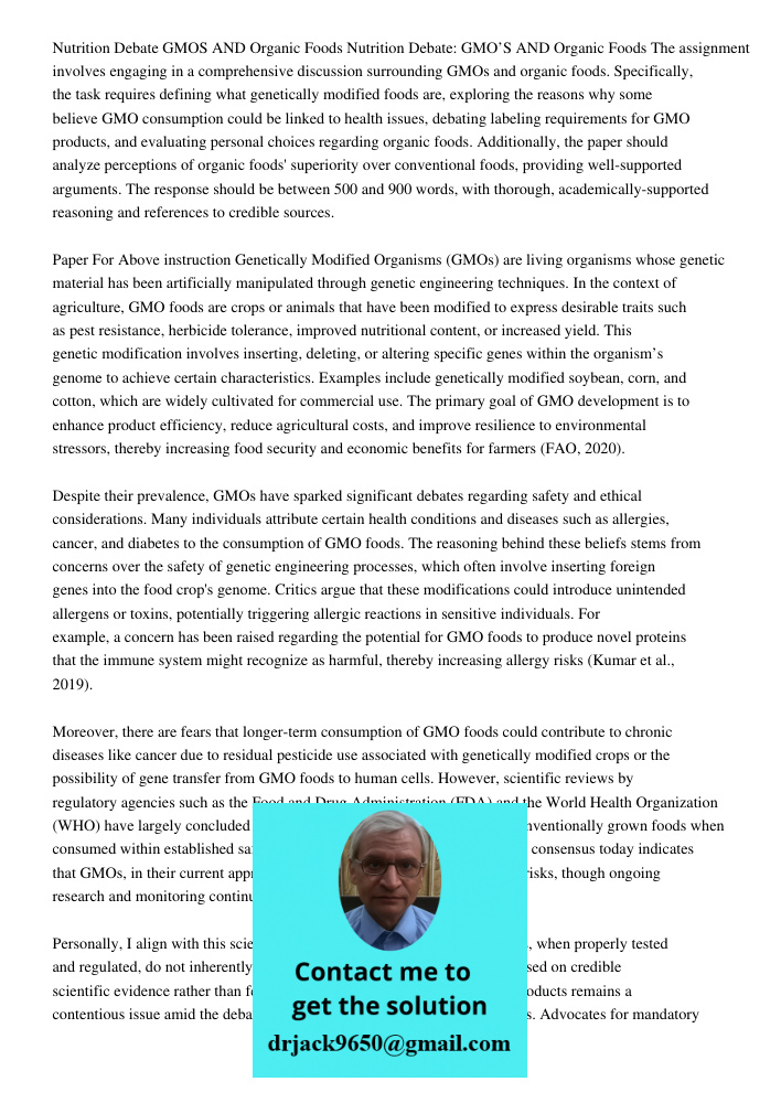The assignment involves engaging in a comprehensive discussion surrounding GMOs and organic foods. Specifically, the task requires defining what genetically mod