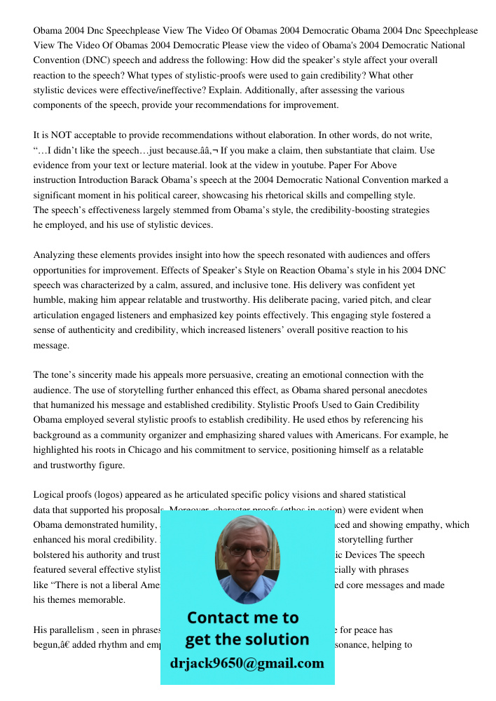 Please view the video of Obama's 2004 Democratic National Convention (DNC) speech and address the following: How did the speaker’s style affect your overall rea