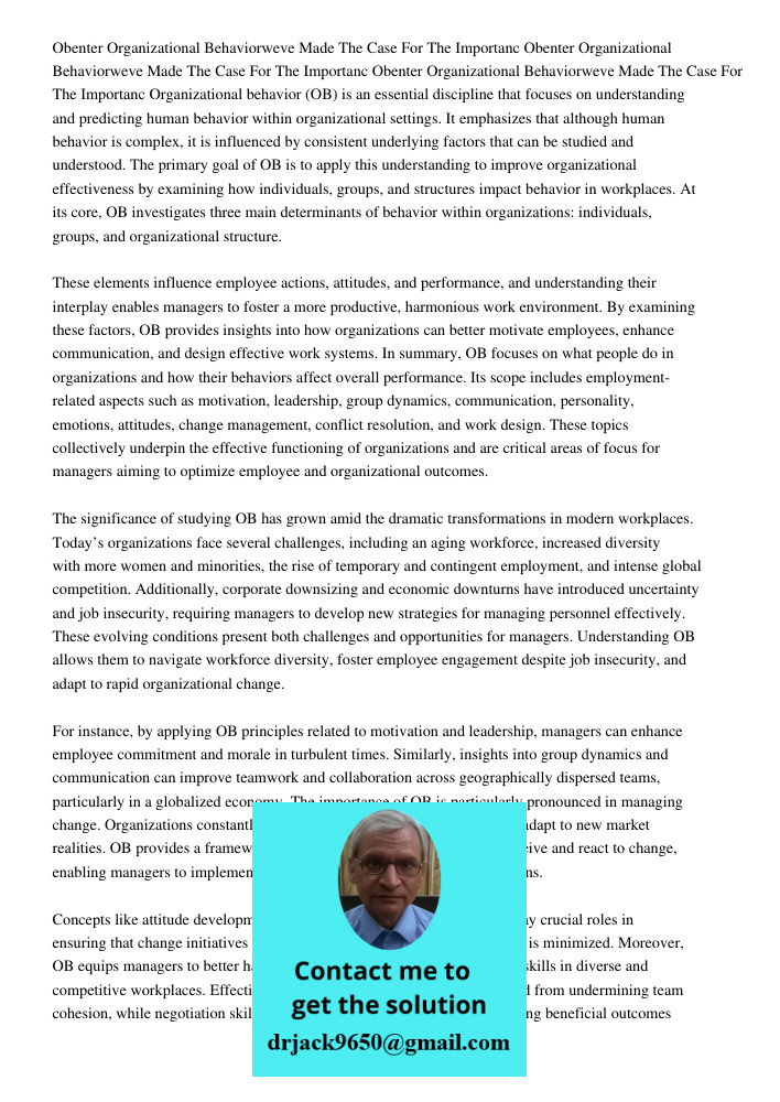 Obenter Organizational Behaviorweve Made The Case For The Importanc Organizational behavior (OB) is an essential discipline that focuses on understanding and pr