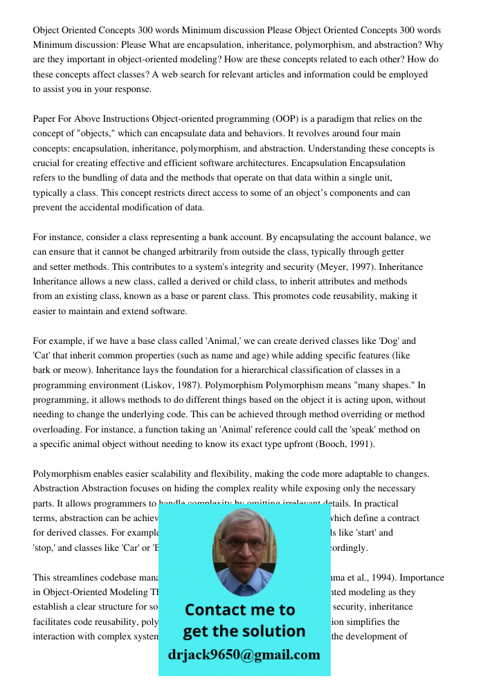 What are encapsulation, inheritance, polymorphism, and abstraction? Why are they important in object-oriented modeling? How are these concepts related to each o