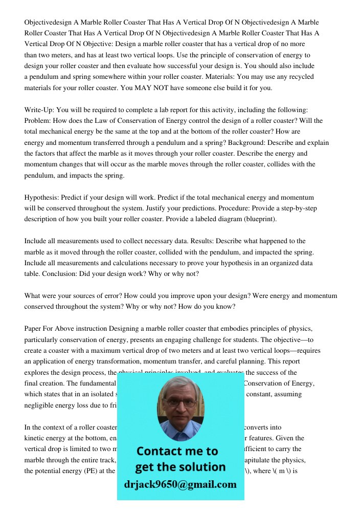 Objectivedesign A Marble Roller Coaster That Has A Vertical Drop Of N Objective: Design a marble roller coaster that has a vertical drop of no more than two met