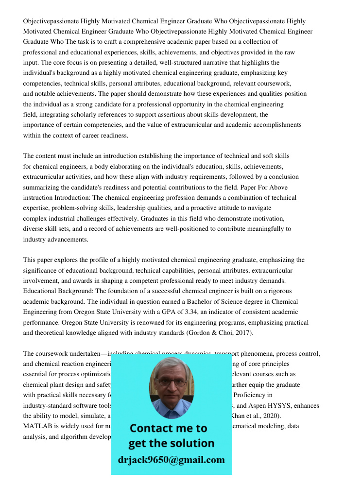 Objectivepassionate Highly Motivated Chemical Engineer Graduate Who The task is to craft a comprehensive academic paper based on a collection of professional an