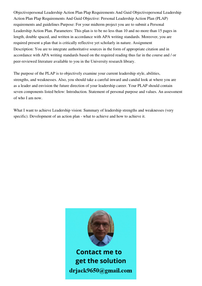 Objective: Personal Leadership Action Plan (PLAP) requirements and guidelines Purpose: For your midterm project you are to submit a Personal Leadership Action P