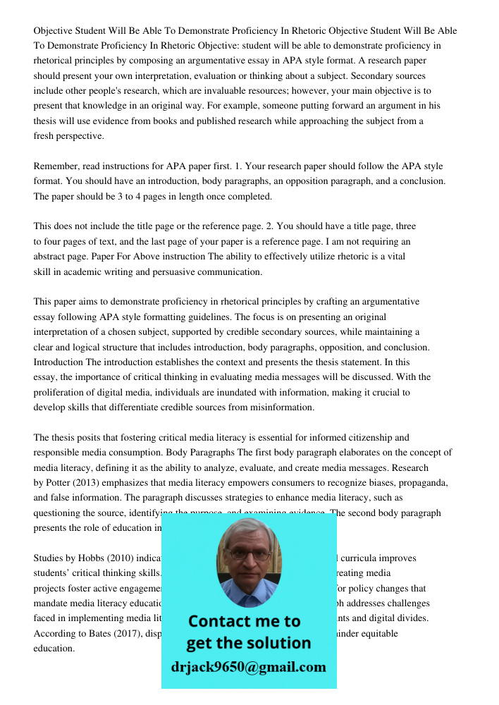 Objective: student will be able to demonstrate proficiency in rhetorical principles by composing an argumentative essay in APA style format. A research paper sh