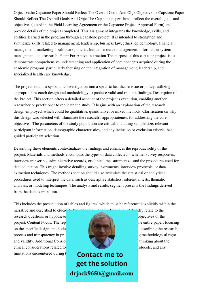 The Capstone paper should reflect the overall goals and objectives (stated in the Field Learning Agreement or the Capstone Project Approval Form) and provide de