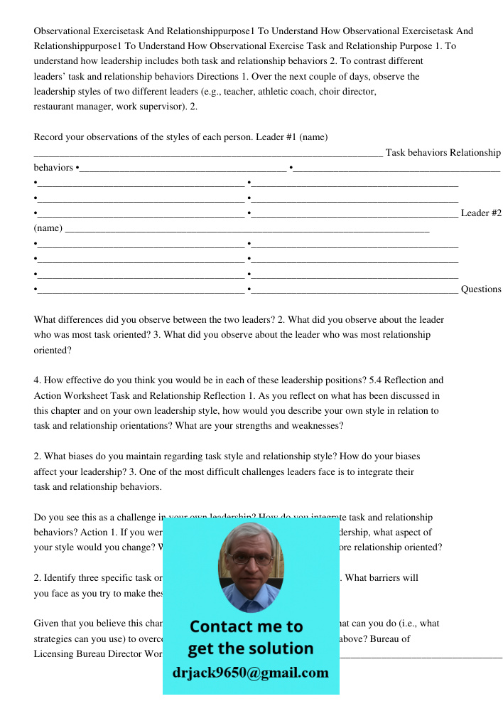 Observational Exercise Task and Relationship Purpose 1. To understand how leadership includes both task and relationship behaviors 2. To contrast different lead