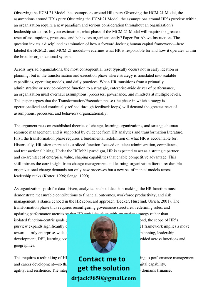 Observing the HCM:21 Model, the assumptions around HR’s purview within an organization require a new paradigm and serious consideration throughout an organizati