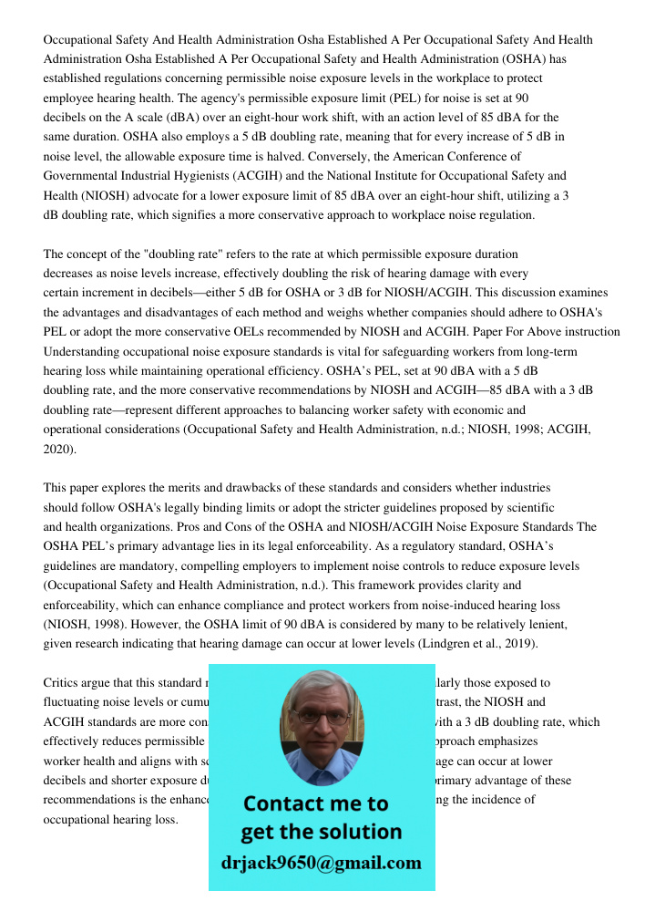 Occupational Safety and Health Administration (OSHA) has established regulations concerning permissible noise exposure levels in the workplace to protect employ