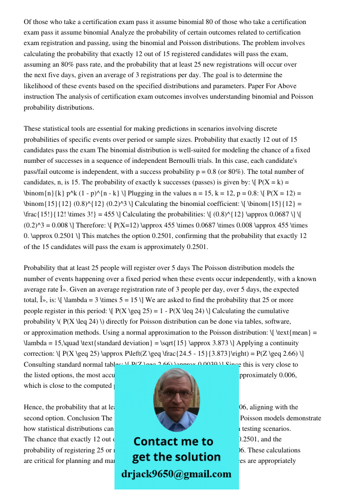 Analyze the probability of certain outcomes related to certification exam registration and passing, using the binomial and Poisson distributions. The problem in