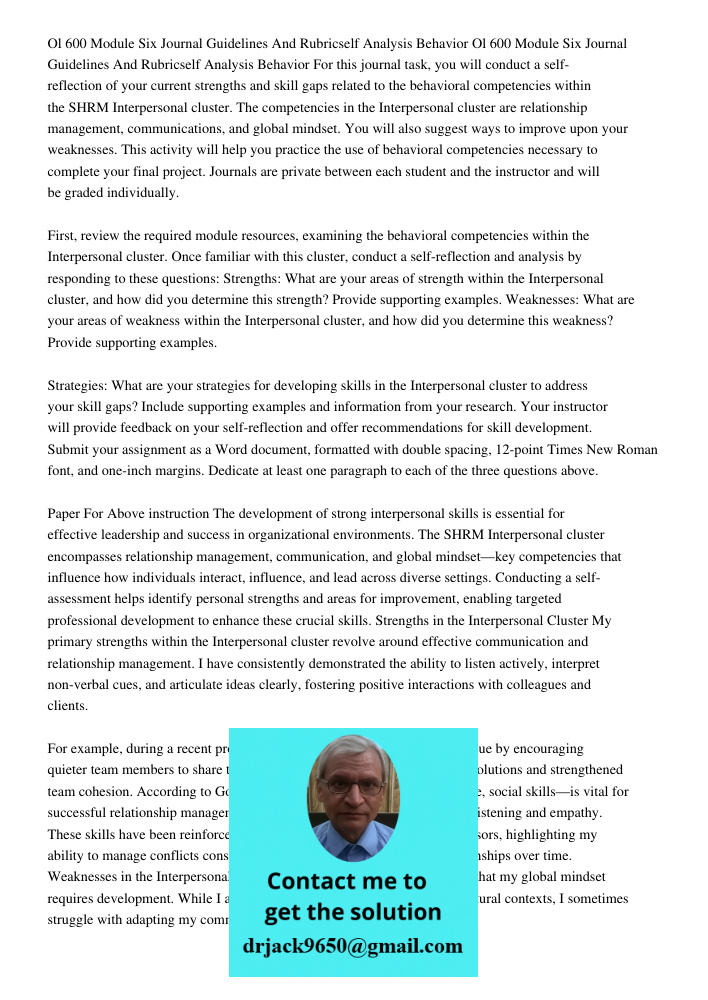 For this journal task, you will conduct a self-reflection of your current strengths and skill gaps related to the behavioral competencies within the SHRM Interp