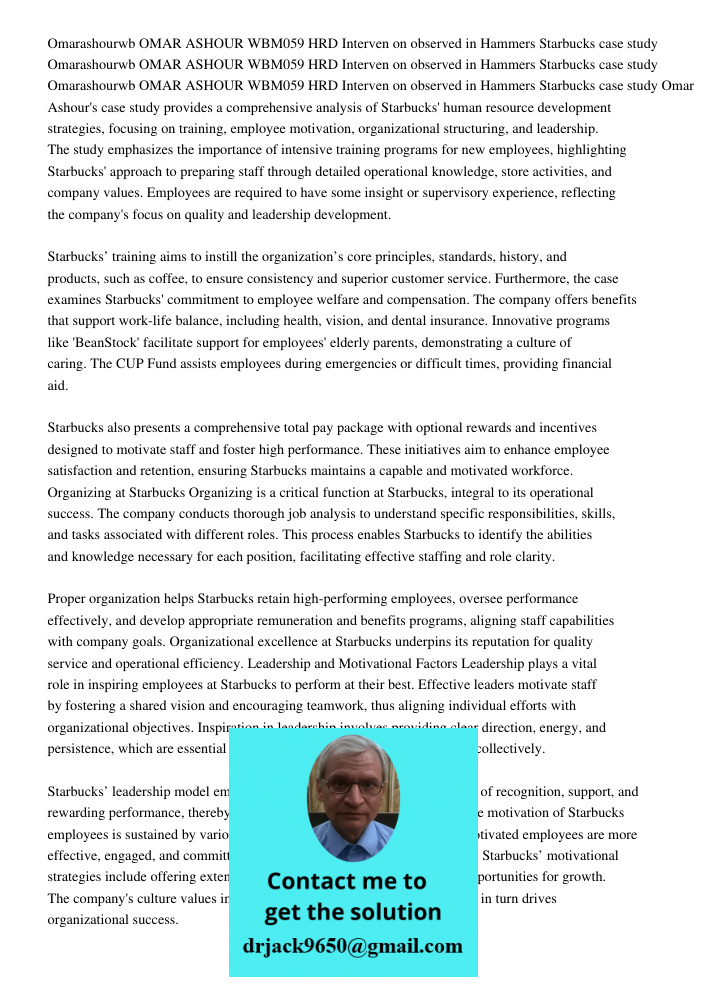 Omarashourwb OMAR ASHOUR WBM059 HRD Interven on observed in Hammers Starbucks case study Omar Ashour's case study provides a comprehensive analysis of Starbucks
