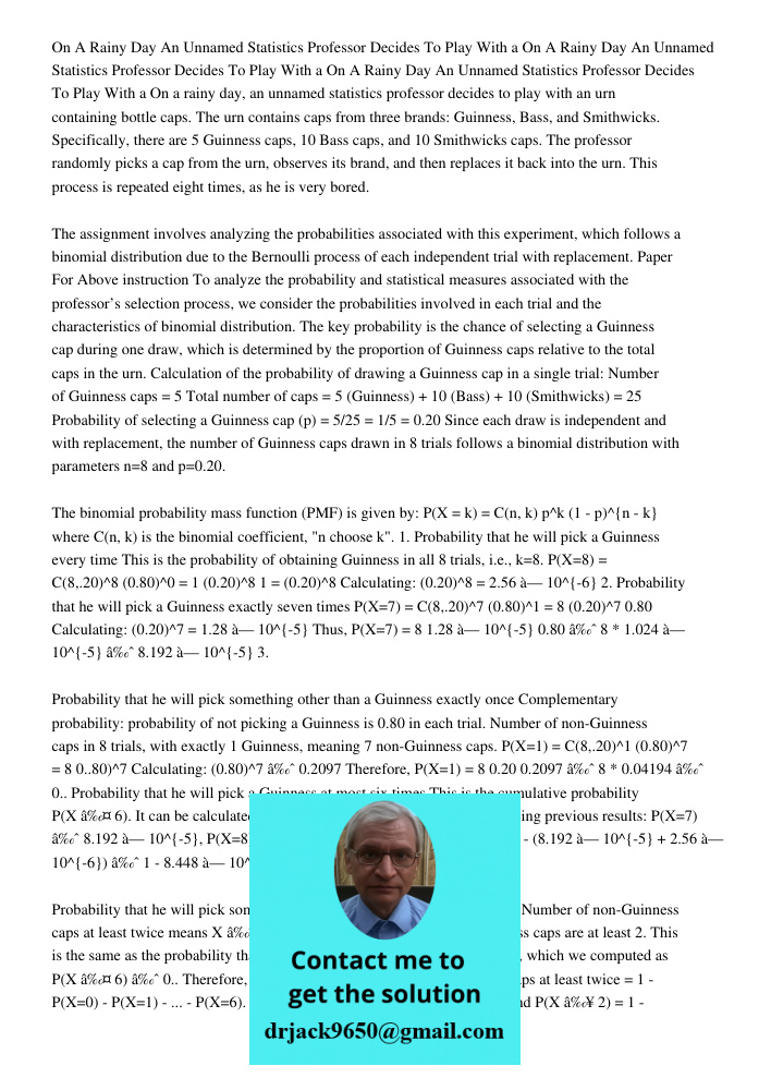 On A Rainy Day An Unnamed Statistics Professor Decides To Play With a On a rainy day, an unnamed statistics professor decides to play with an urn containing bot