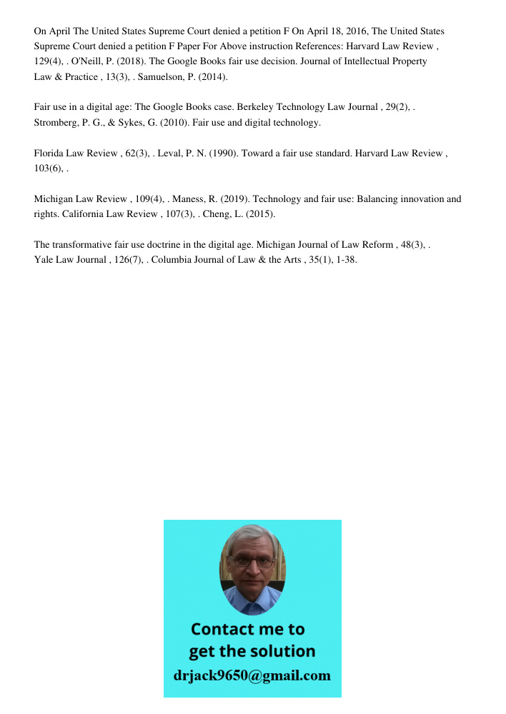 On April 18, 2016, the United States Supreme Court refused to review the case of Authors Guild v. Google, Inc., which upheld the Second Circuit Court of Appeals