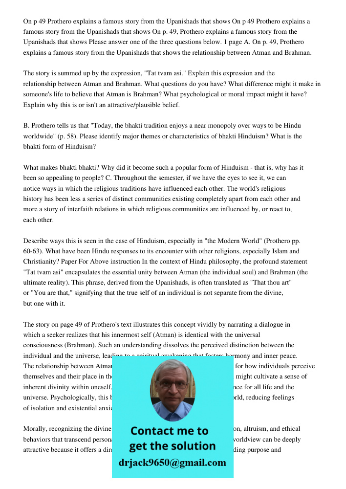 On p 49 Prothero explains a famous story from the Upanishads that shows Please answer one of the three questions below. 1 page A. On p. 49, Prothero explains a 