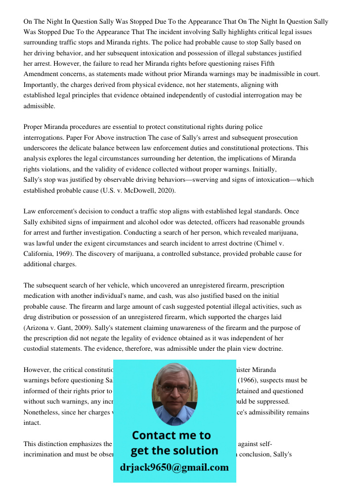 The incident involving Sally highlights critical legal issues surrounding traffic stops and Miranda rights. The police had probable cause to stop Sally based on