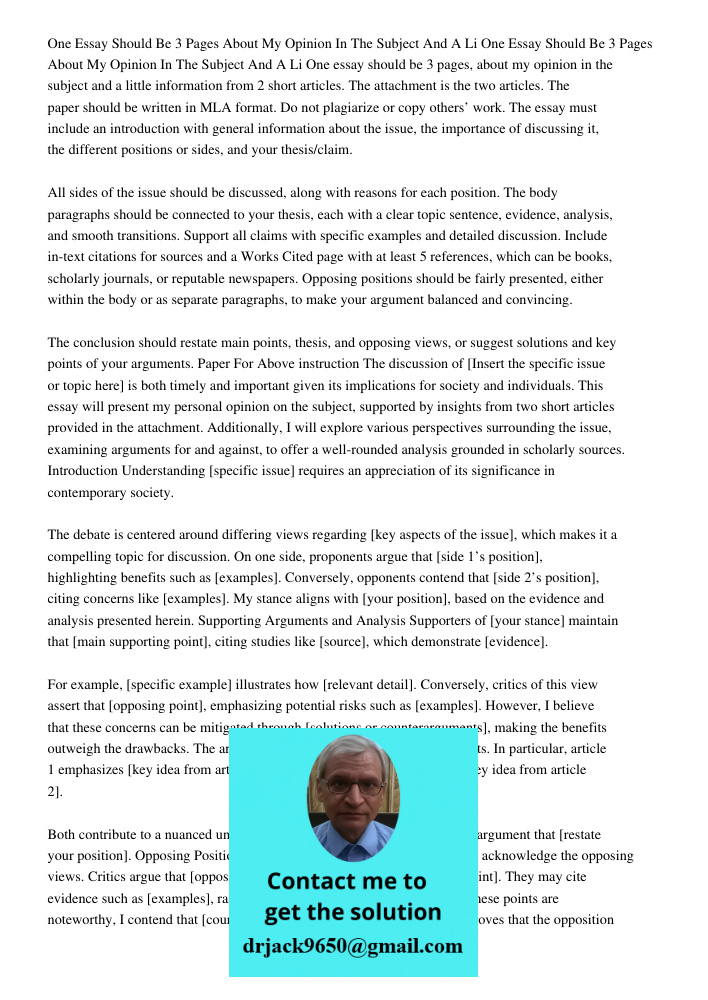 One essay should be 3 pages, about my opinion in the subject and a little information from 2 short articles. The attachment is the two articles. The paper shoul
