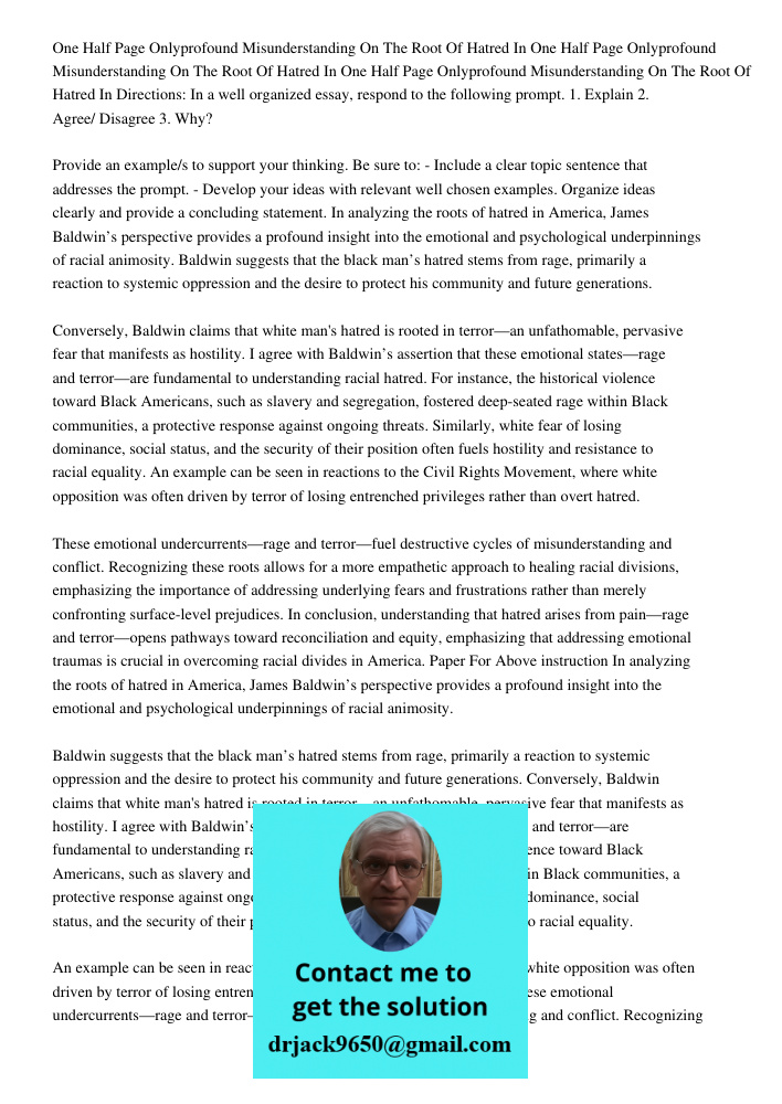 One Half Page Onlyprofound Misunderstanding On The Root Of Hatred In Directions: In a well organized essay, respond to the following prompt. 1. Explain 2. Agree
