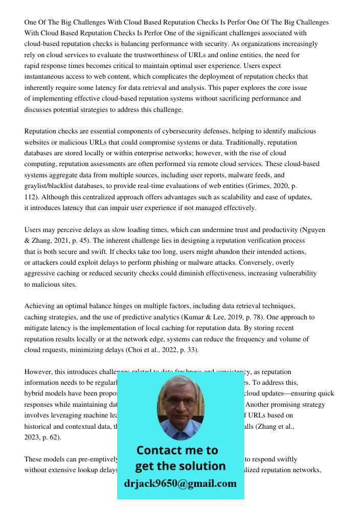One of the significant challenges associated with cloud-based reputation checks is balancing performance with security. As organizations increasingly rely on cl