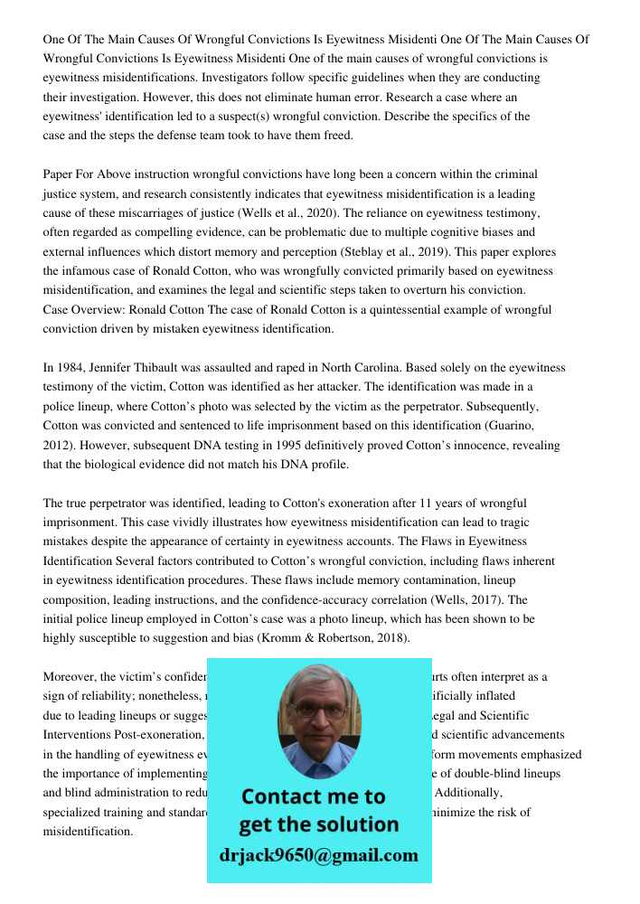 One of the main causes of wrongful convictions is eyewitness misidentifications. Investigators follow specific guidelines when they are conducting their investi