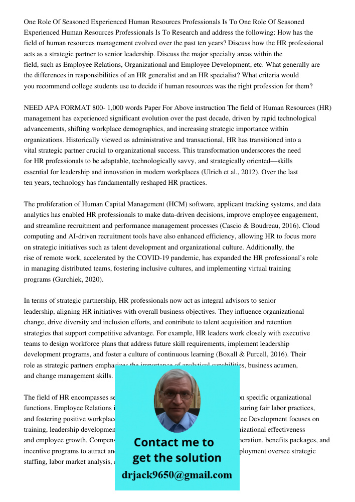 Research and address the following: How has the field of human resources management evolved over the past ten years? Discuss how the HR professional acts as a s