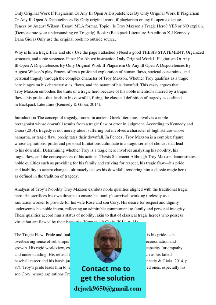 Only original work, if plagiarism or any ill open a dispute. Fences by August Wilson (Essay) MLA format. Topic : Is Troy Maxson a Tragic Hero? YES or NO explain