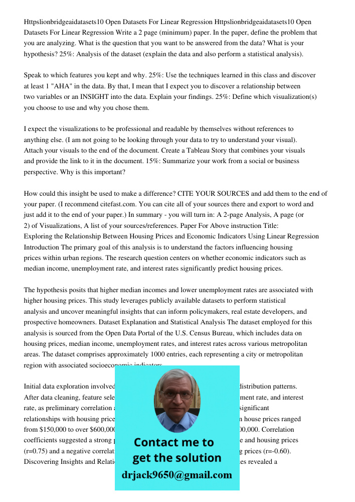 Write a 2 page (minimum) paper. In the paper, define the problem that you are analyzing. What is the question that you want to be answered from the data? What i