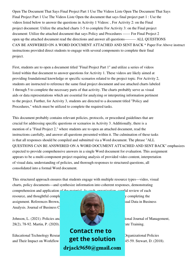 Open the document that says final project part 1 : Use the videos listed below to answer the questions in Activity 1 Videos: , For Activity 2: on the Final proj