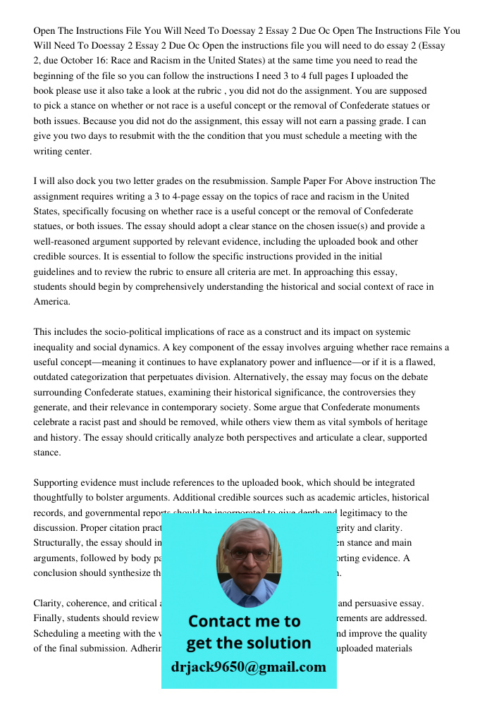 Open the instructions file you will need to do essay 2 (Essay 2, due October 16: Race and Racism in the United States) at the same time you need to read the beg