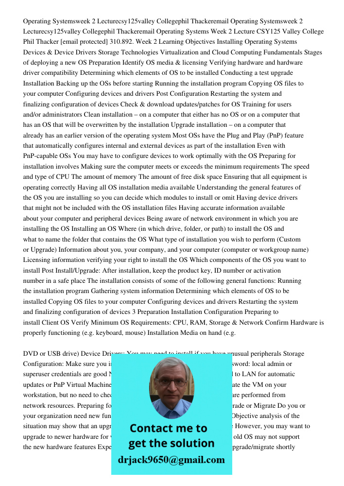 Operating Systems Week 2 Lecture CSY125 Valley College Phil Thacker [email protected] 310.892. Week 2 Learning Objectives Installing Operating Systems Devices &