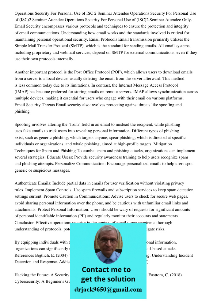 Operations Security For Personal Use of (ISC)2 Seminar Attendee Only. Email Security encompasses various protocols and techniques to ensure the protection and i