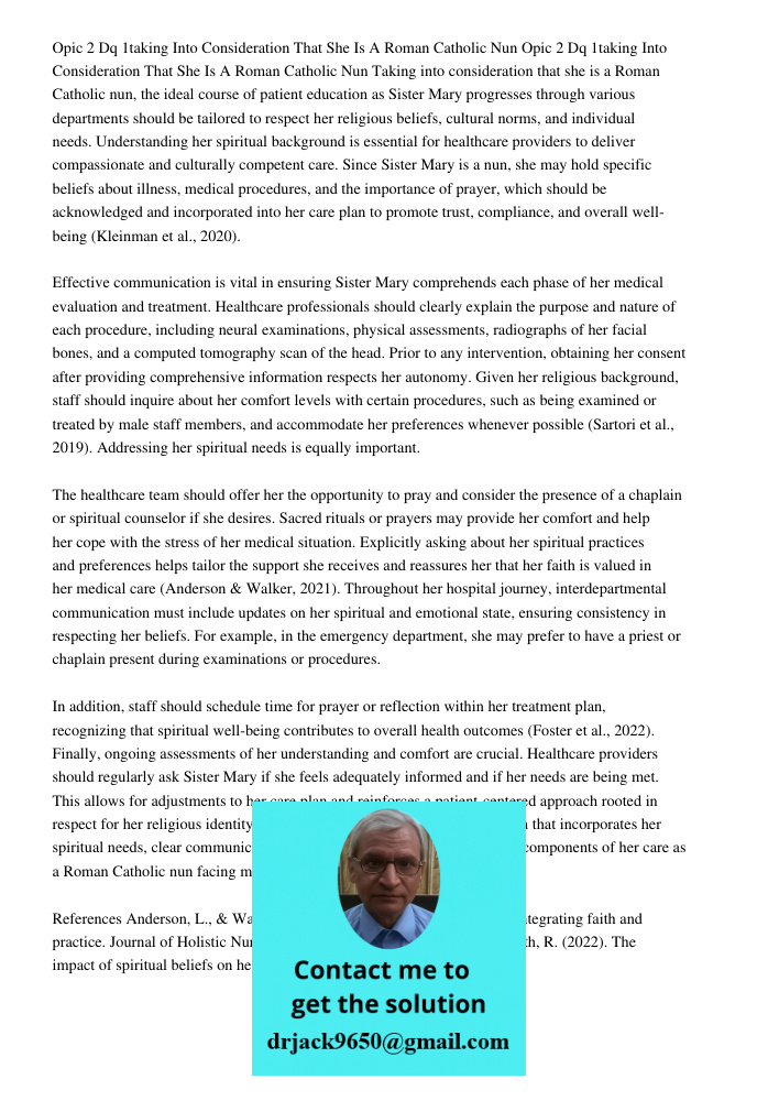 Taking into consideration that she is a Roman Catholic nun, the ideal course of patient education as Sister Mary progresses through various departments should b