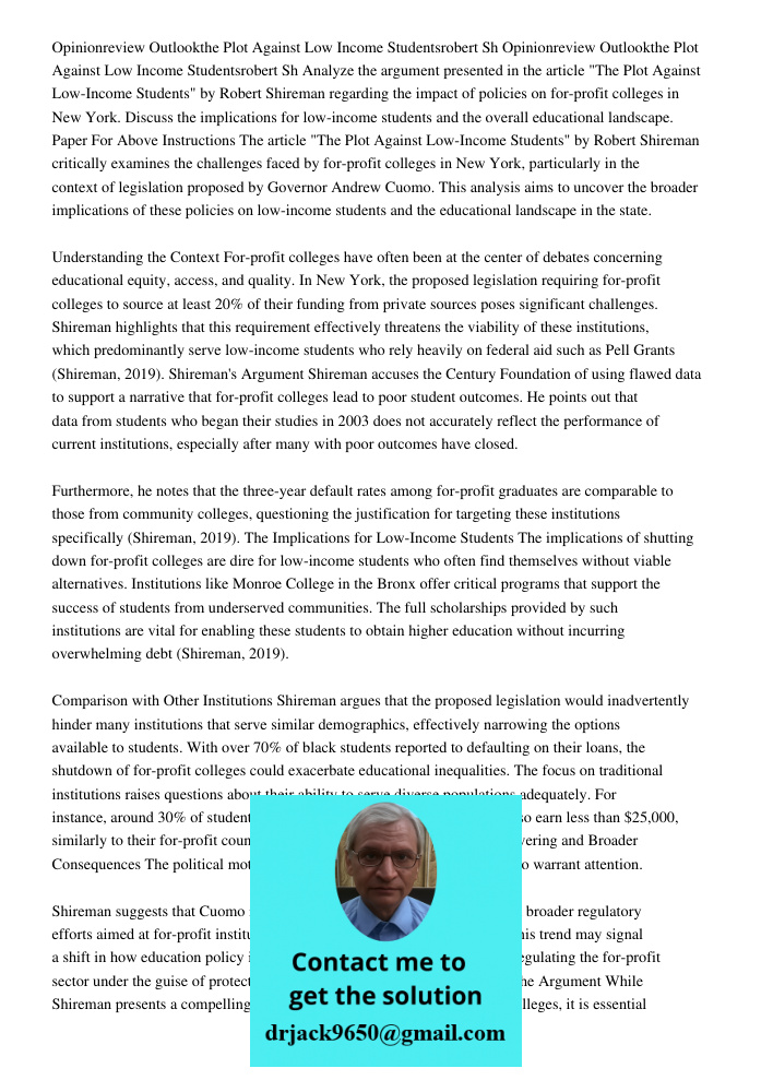 Analyze the argument presented in the article "The Plot Against Low-Income Students" by Robert Shireman regarding the impact of policies on for-profit colleges 
