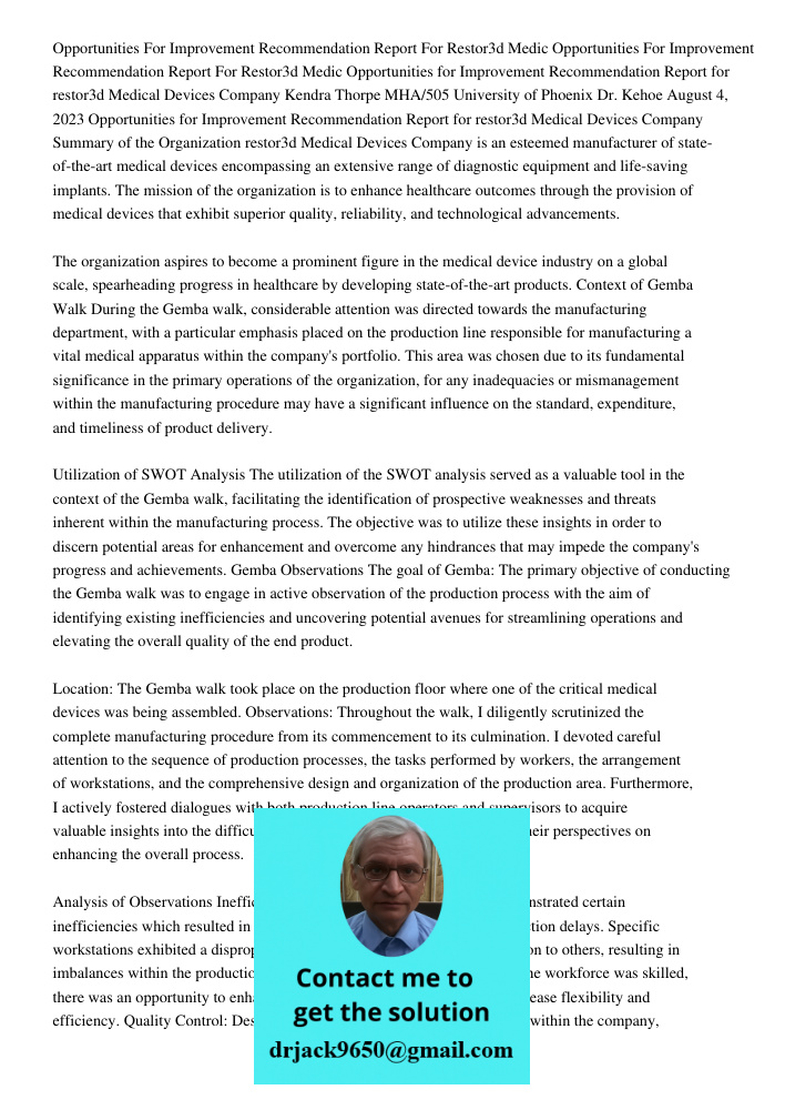 Opportunities for Improvement Recommendation Report for restor3d Medical Devices Company Kendra Thorpe MHA/505 University of Phoenix Dr. Kehoe August 4, 2023 Op